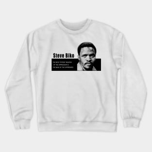 Steve Biko quotes Crewneck Sweatshirt